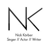 Nick Körber - Singer, Actor, Writer